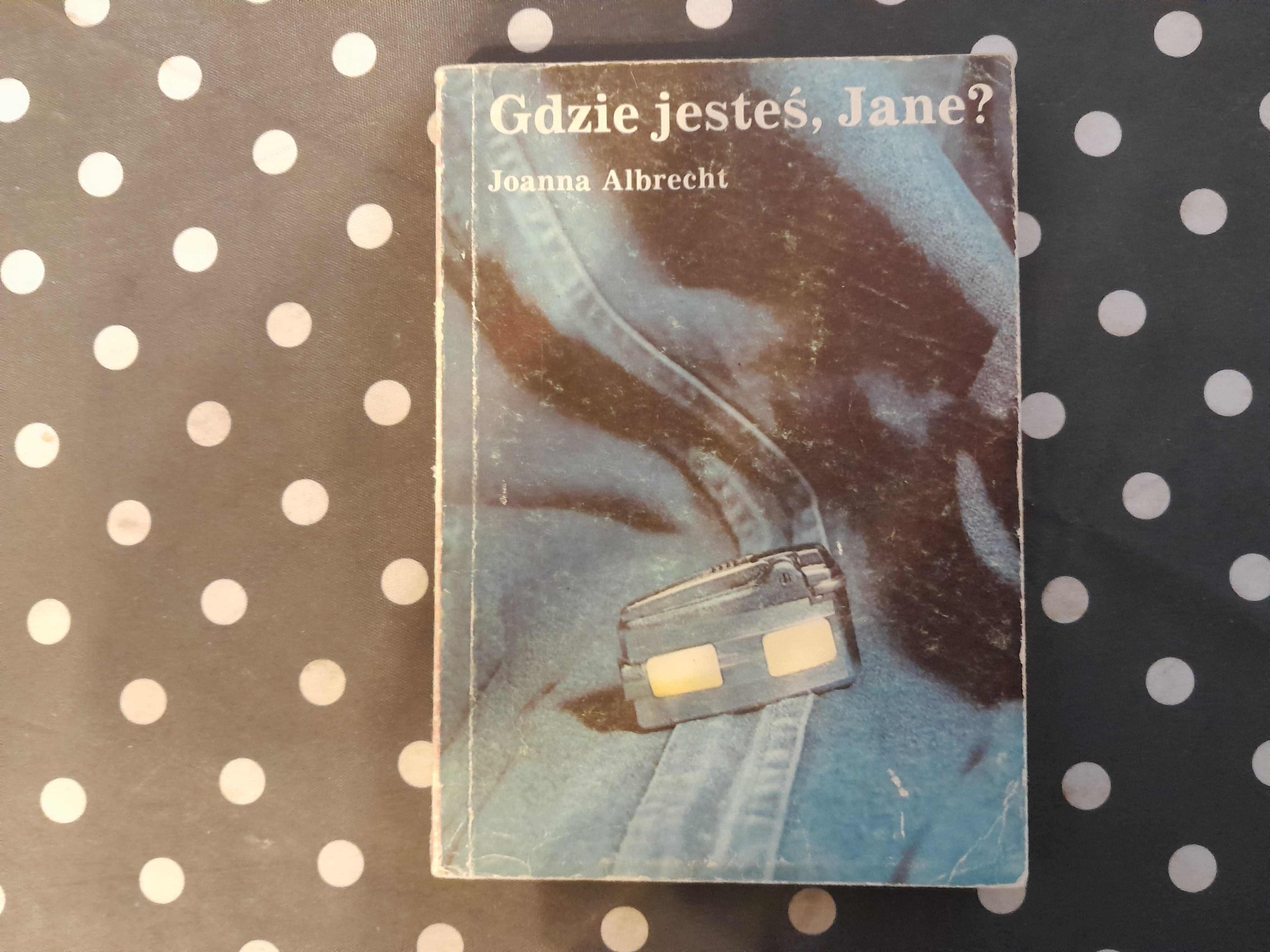 Gdzie jesteś, Jane? Joanna Albrecht