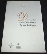 Livro D. Francisco Manuel de Melo e o Barroco Peninsular