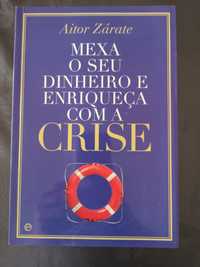 Mexa o seu dinheiro e enriqueça com a crise -Portes Grátis