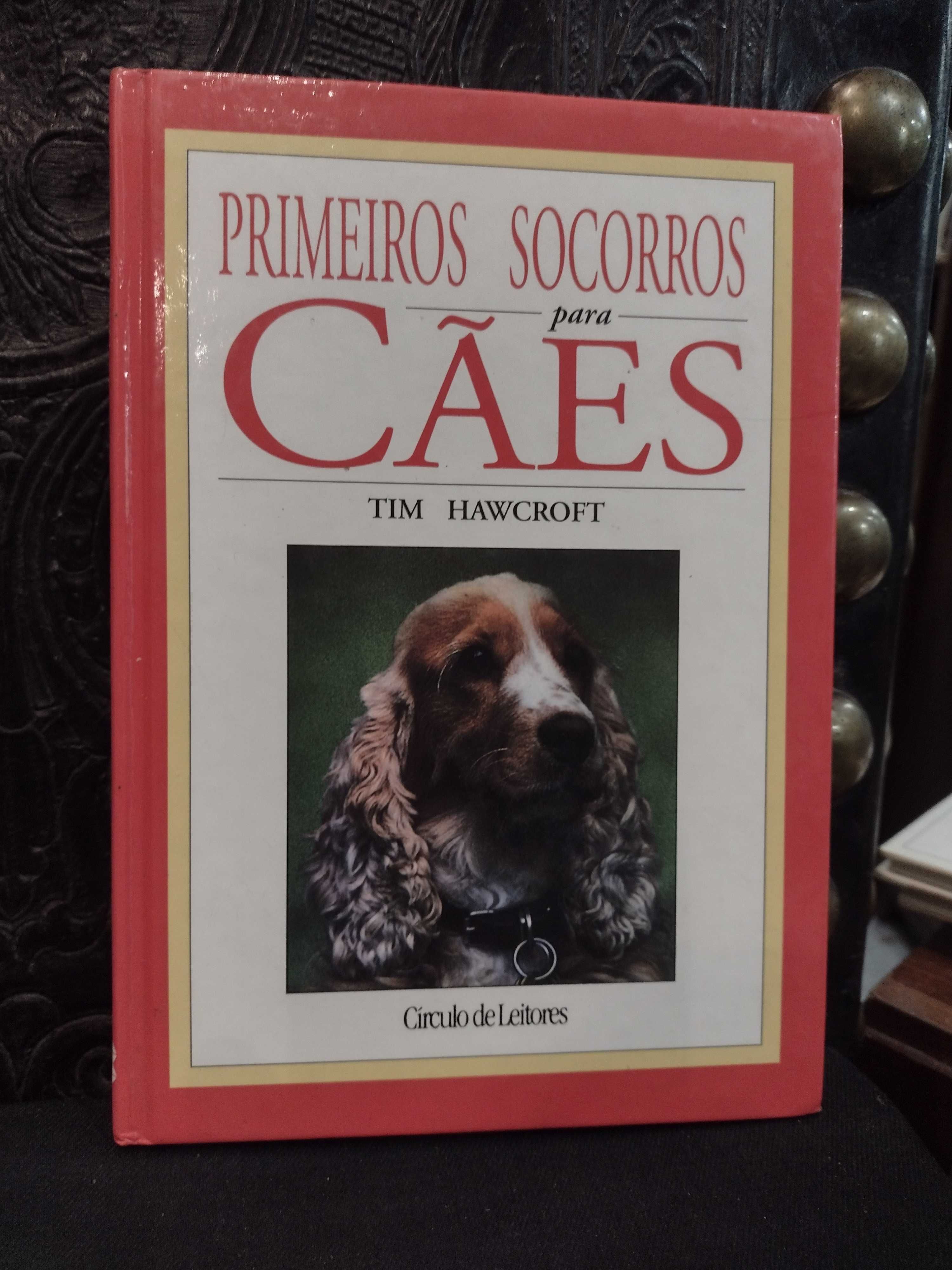 Primeiros Socorros para Cães - Tim Hawcroft