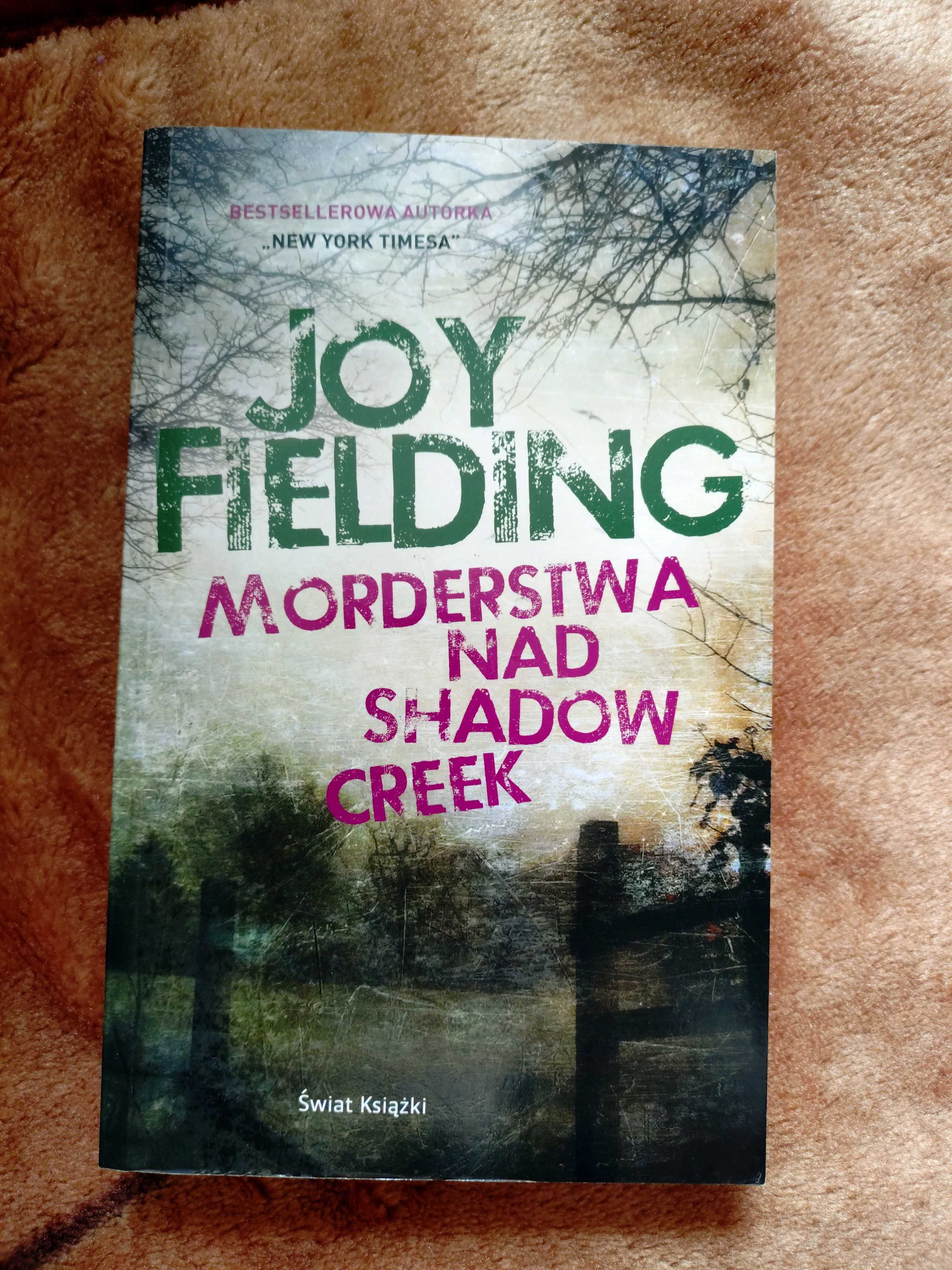 Morderstwa nad Shadow Creek Joy Fielding