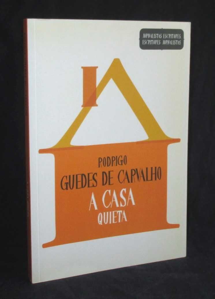 Livro A Casa Quieta Rodrigo Guedes de Carvalho