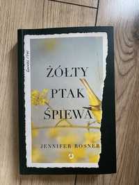 Żółty ptak śpiewa Jennifer Rosner