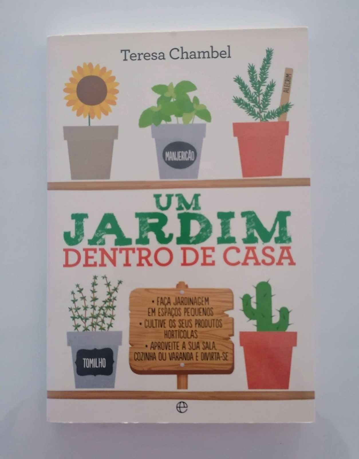 Um Jardim Dentro de Casa de Teresa Chambel