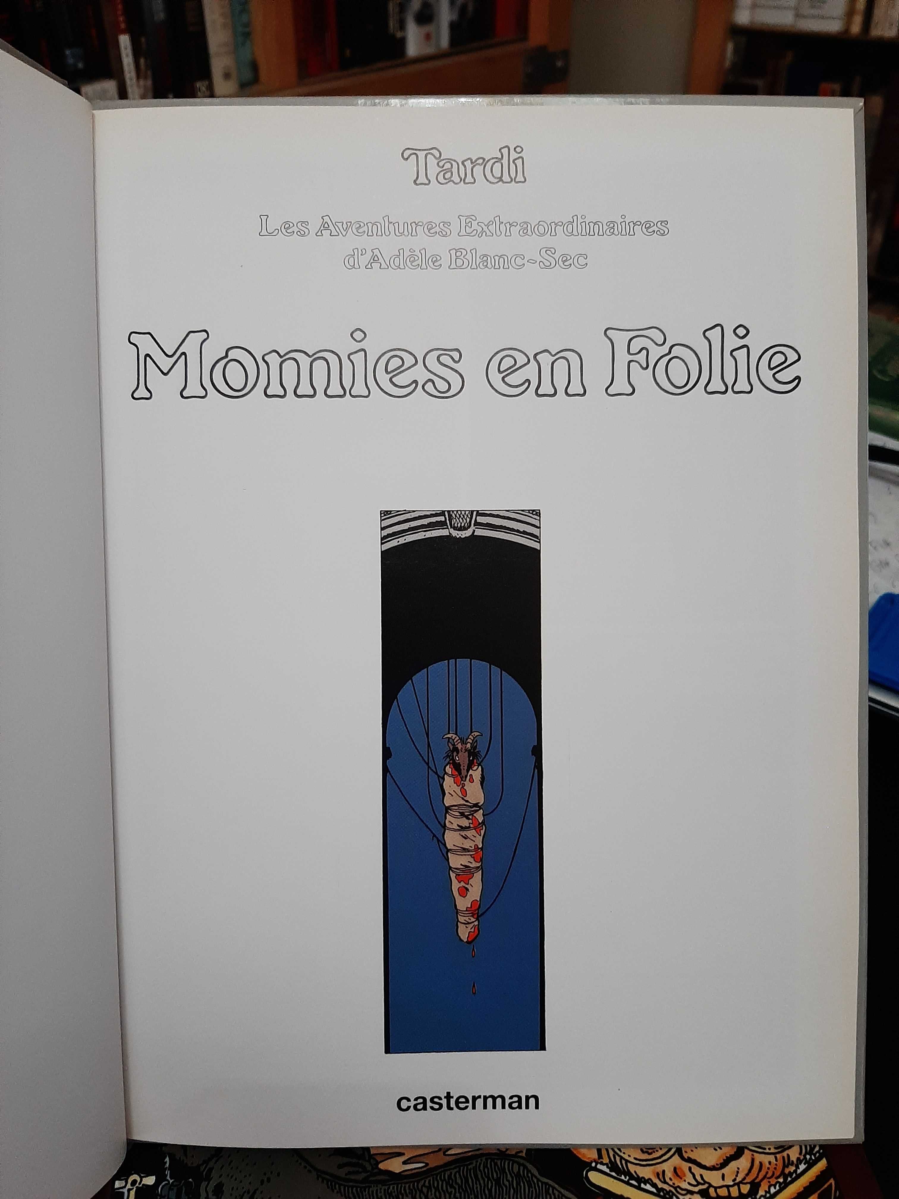 Tardi – Adèle Blanc-Sec – Vol 4: Momies en Folie – Língua FR