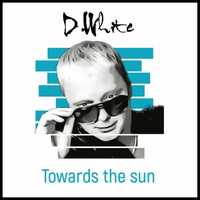 D. White – Towards The Sun / CD album