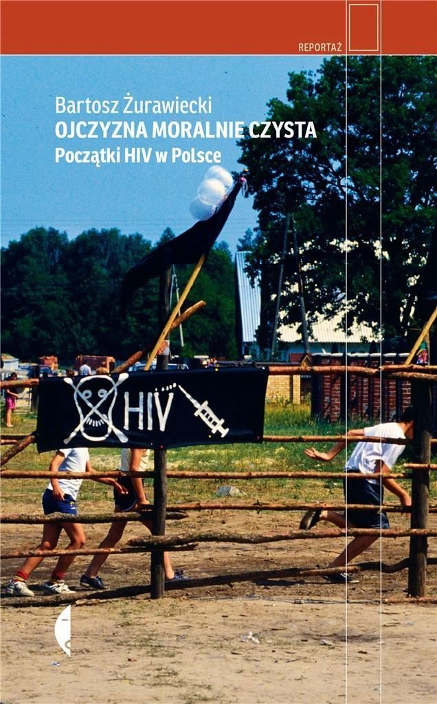 Ojczyzna Moralnie Czysta. Początki Hiv W Polsce