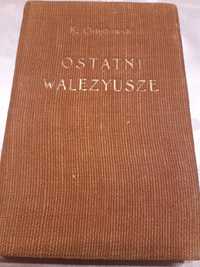 OSTATNI  WALEZYUSZE -K. CHŁĘDOWSKI - 1920,opr., ilustr., wyd.1