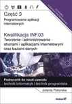 Kwalifikacja Inf.03. Programowanie aplikacji cz. 3 Helion Jolanta