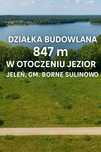 Działka w otoczeniu natury i jezior – Jeleń, gm. Borne Sulinowo