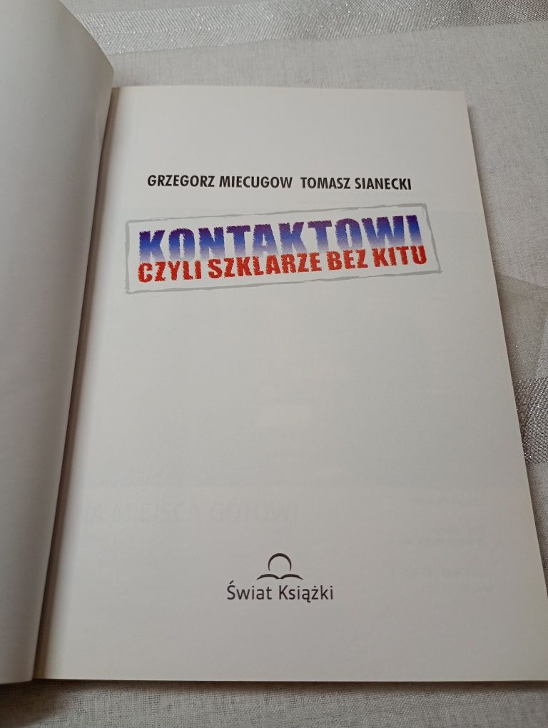 Kontaktowi czyli szklarze bez kitu. +CD. Grzegorz  Miecogow, Tomasz Si