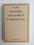 Enda Walsh - Acamarrados / A farsa da Rua W /As pequenas coisas