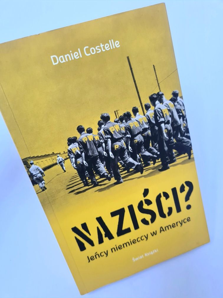 Naziści? Jeńcy niemieccy w Ameryce - Daniel Costelle