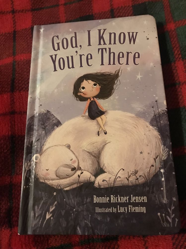 God, I Know You're There - Bonnie Rickner Jensen