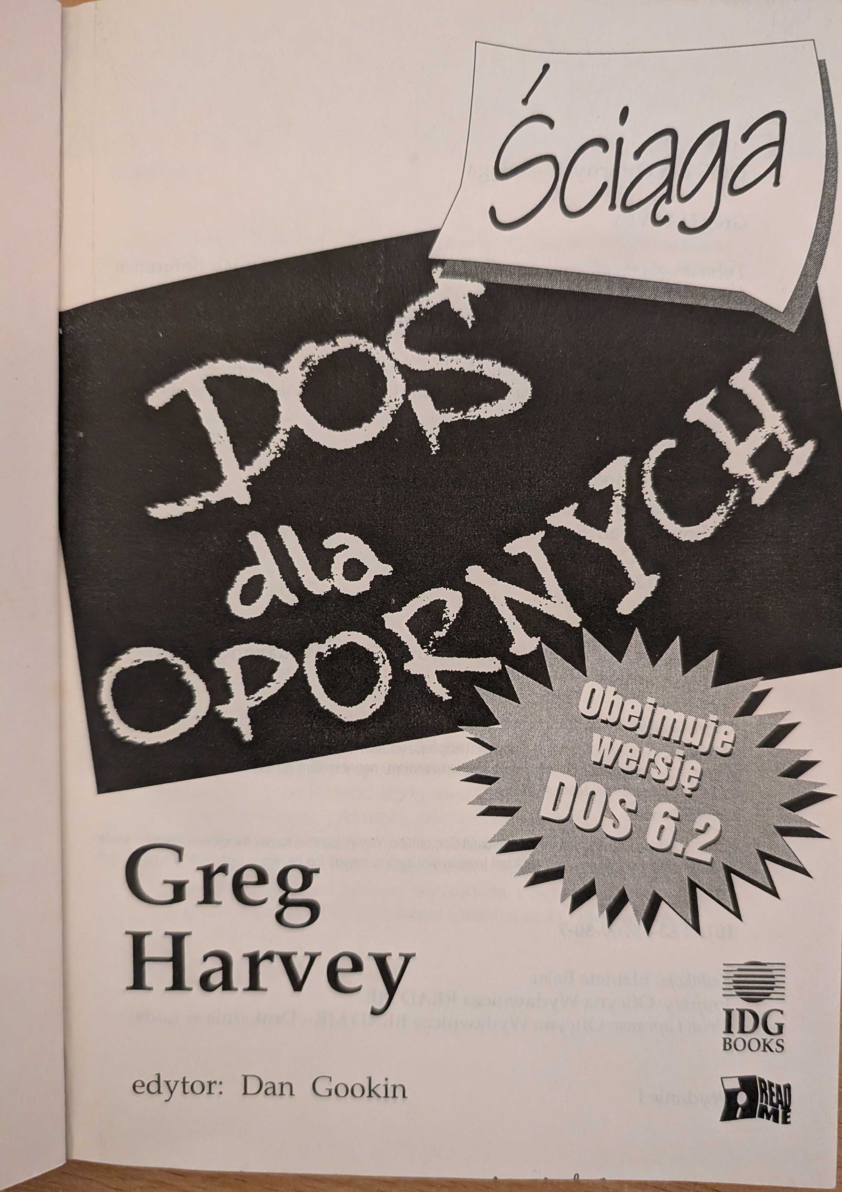 "DOS dla opornych. Praktyczna i skuteczna ściąga" Greg Harvey