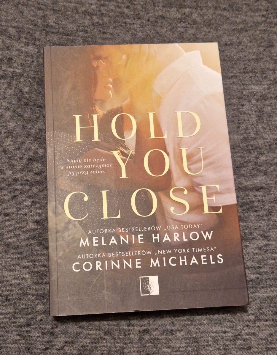 Melanie Harlow, Corinne Michaels - Hold you close