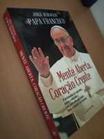 Mente Aberta, Coração Crente Papa Francisco de Jorge Bergoglio