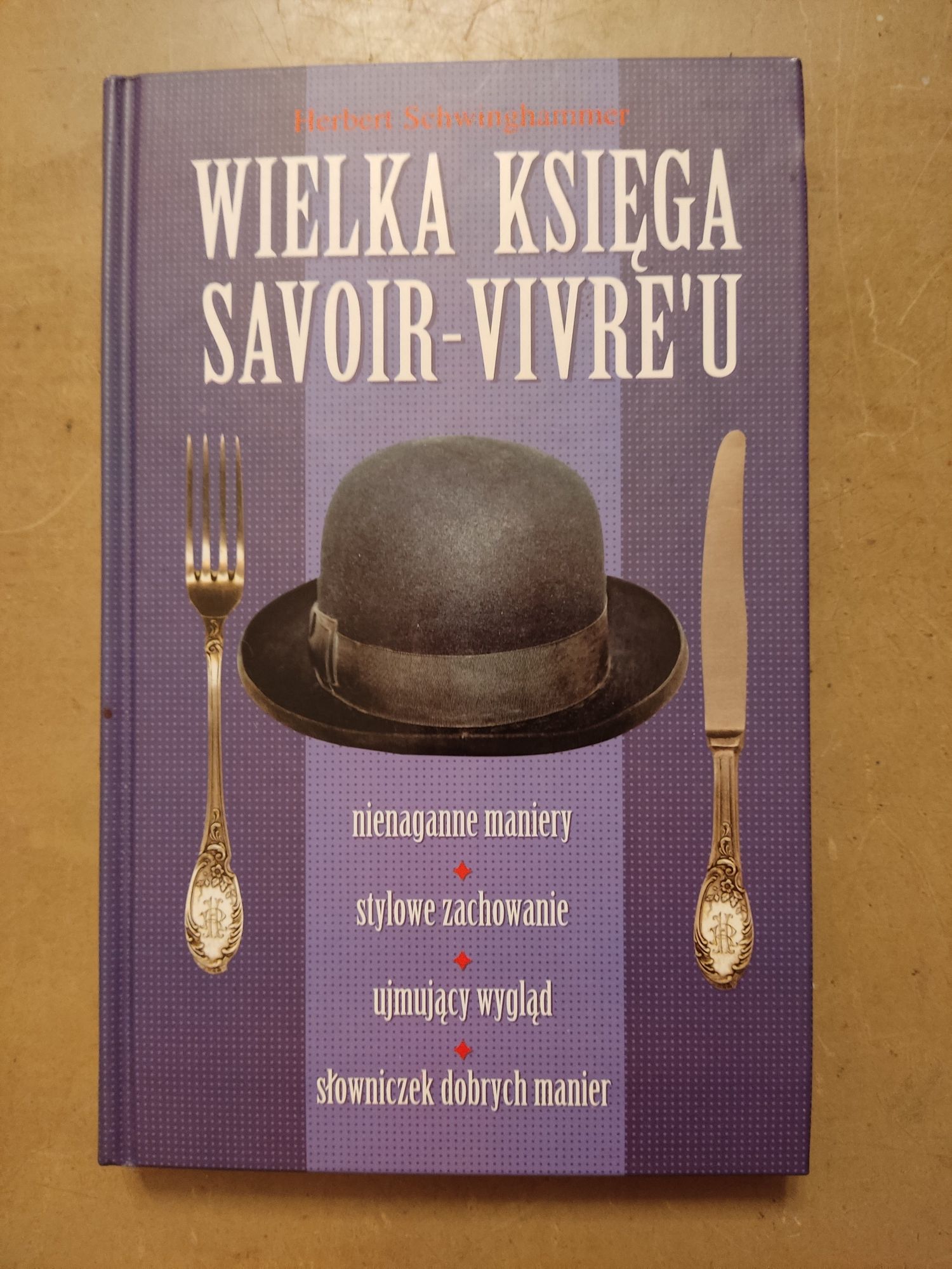 Herbert Schwinghammer - Wielka Księga Savoir-vivre'u