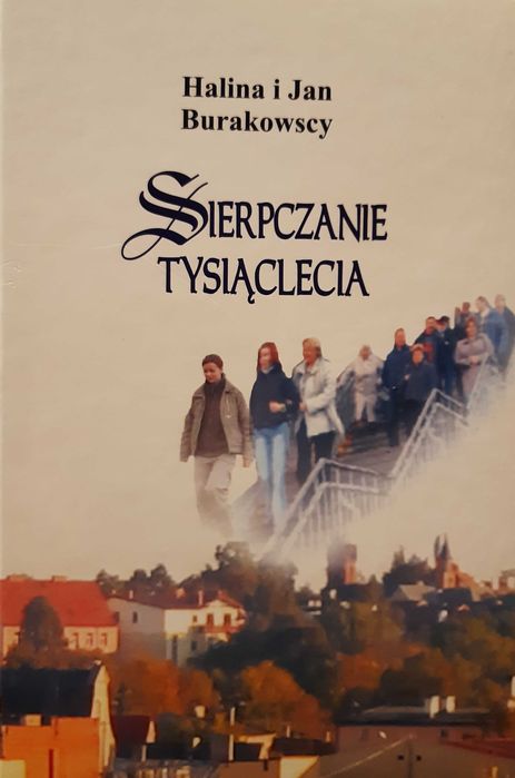 Sierpczanie tysiąclecia - biografie [Sierpc]