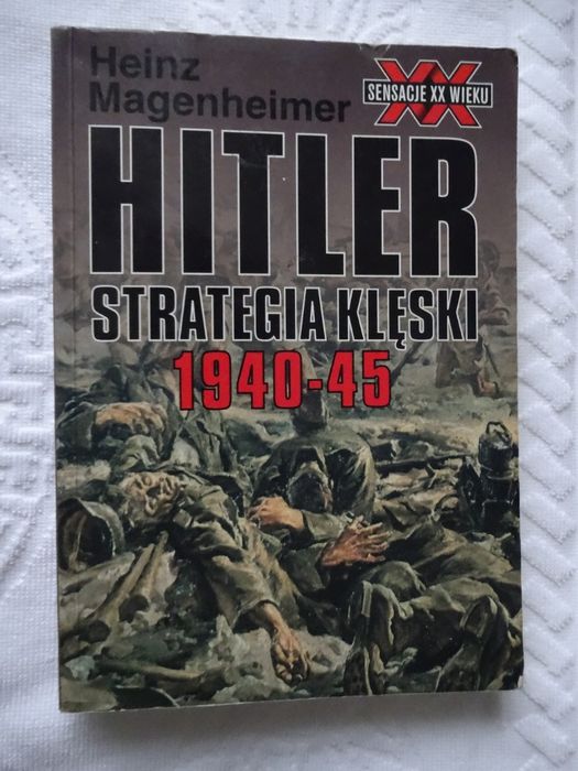 Hitler Strategia klęski 1940-45 - Heinz Magenheimer