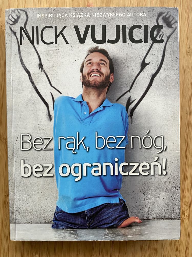 Bez rąk bez nóg bez ograniczeń! Nick Vujicic
