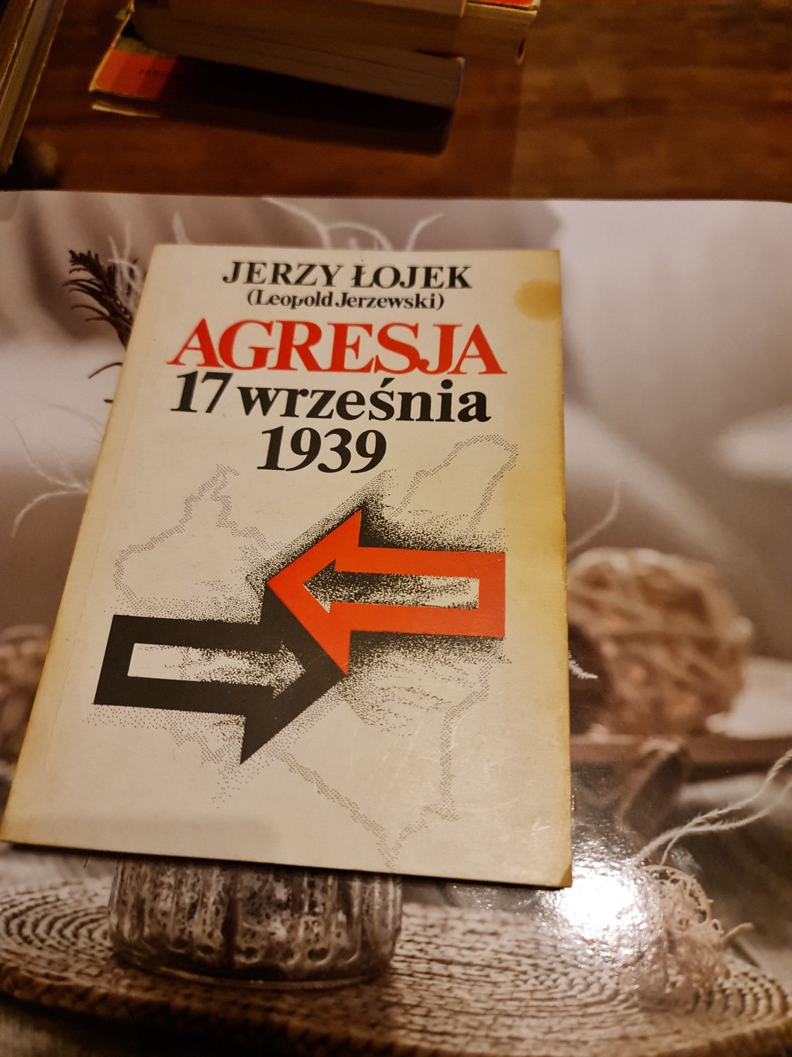 Sprzedam książkę autora Jerzy Łojek Agresja 17 września 1939