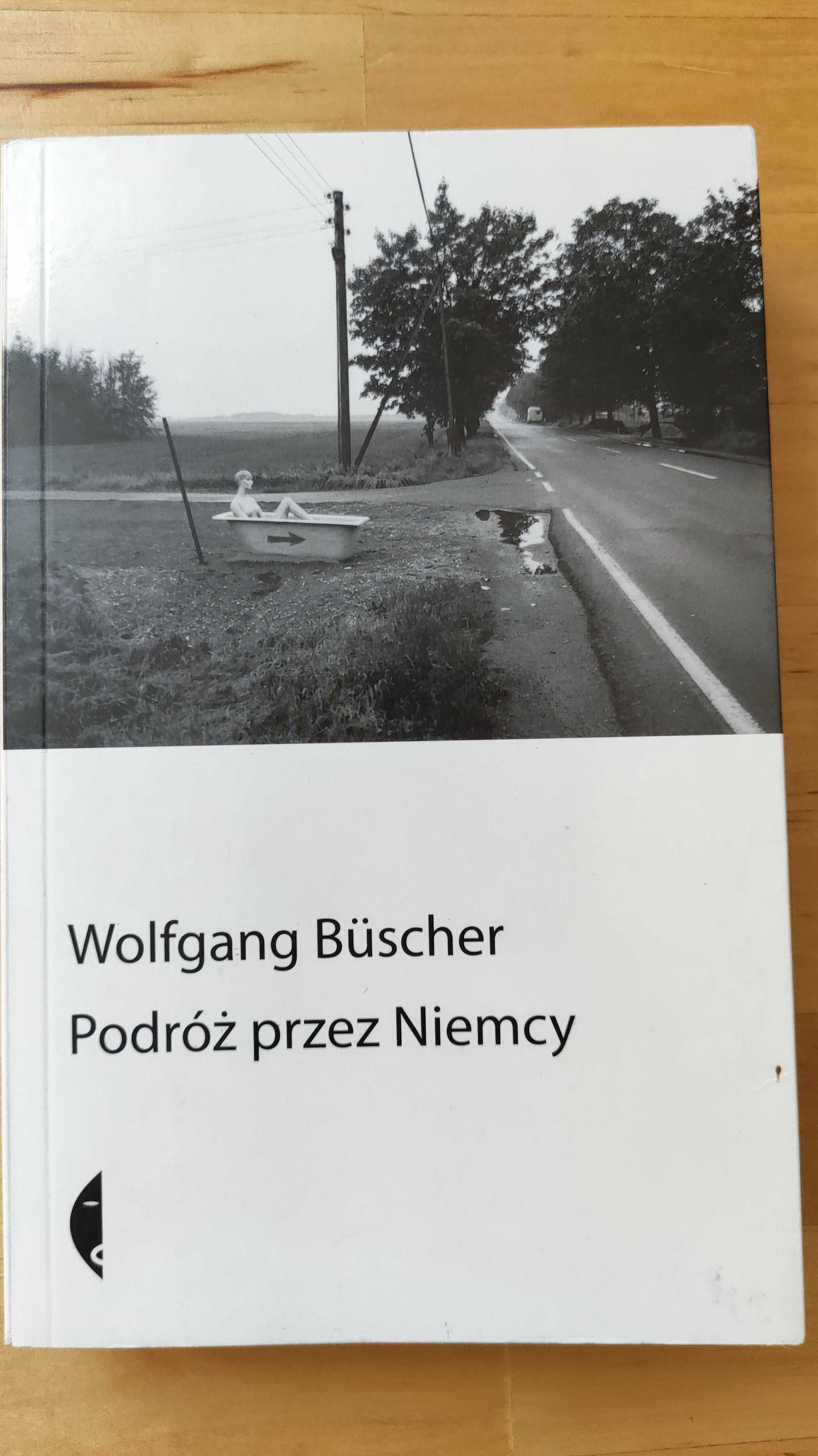 Podróż przez Niemcy - Wolfgang Büscher, STAN IDEALNY