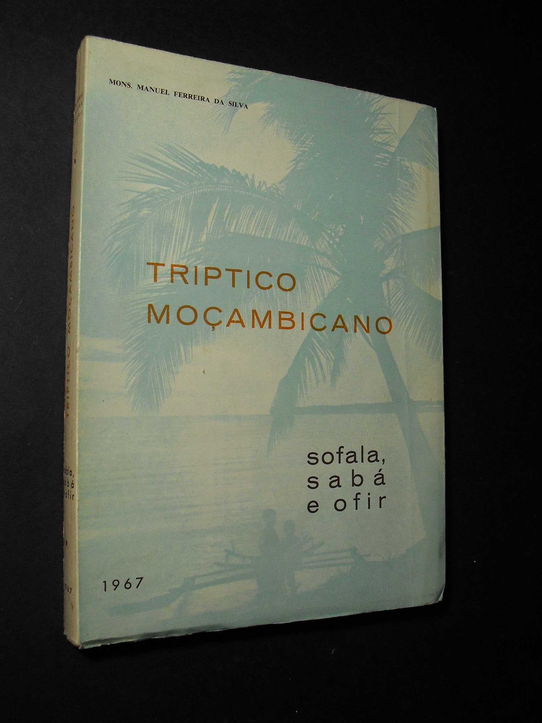 Silva (Manuel Ferreira );Triptico de Moçambique-Sofala-Sabá e Ofir;