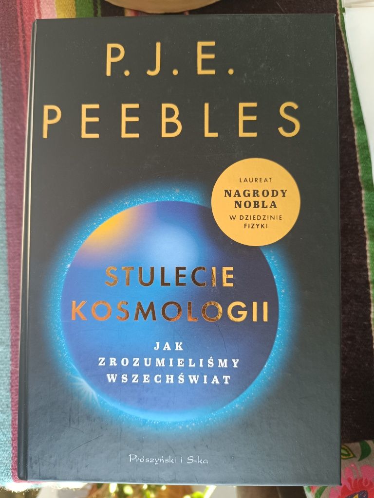 Stulecie kosmologii, Jak zrozumieliśmy wszechświat, P. J. E. Peebles,