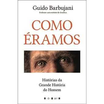Como Eramos? Guido Barbujani