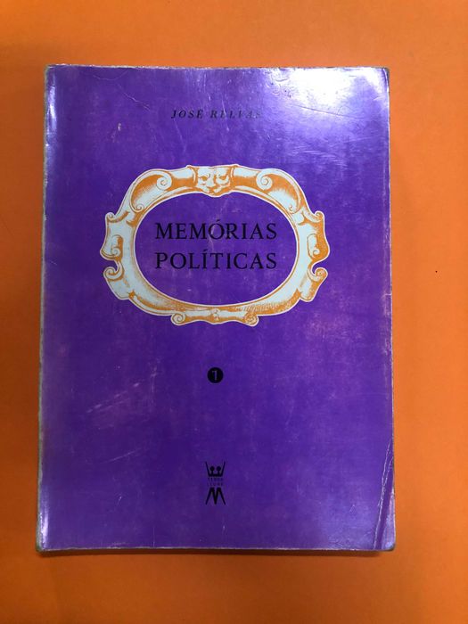 Memórias políticas I  - José Relvas