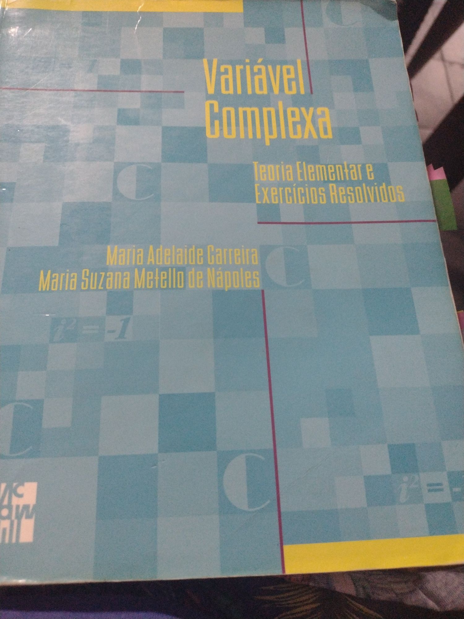 "Variável complexa - Teoria Elementar e exercícios resolvidos"