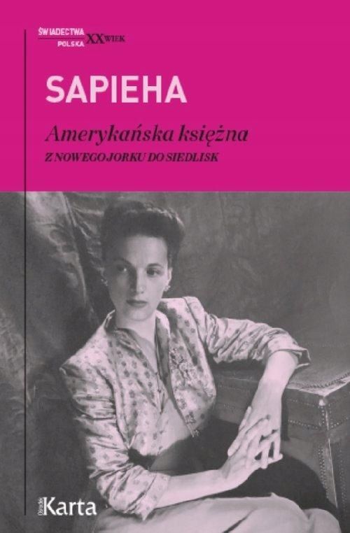 Amerykańska Księżna. Z Nowego Jorku Do Siedlisk - Virgilia Sapieha