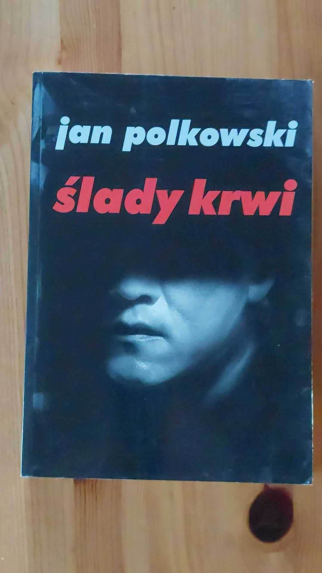 Jan Polkowski - ,,Ślady krwi"
