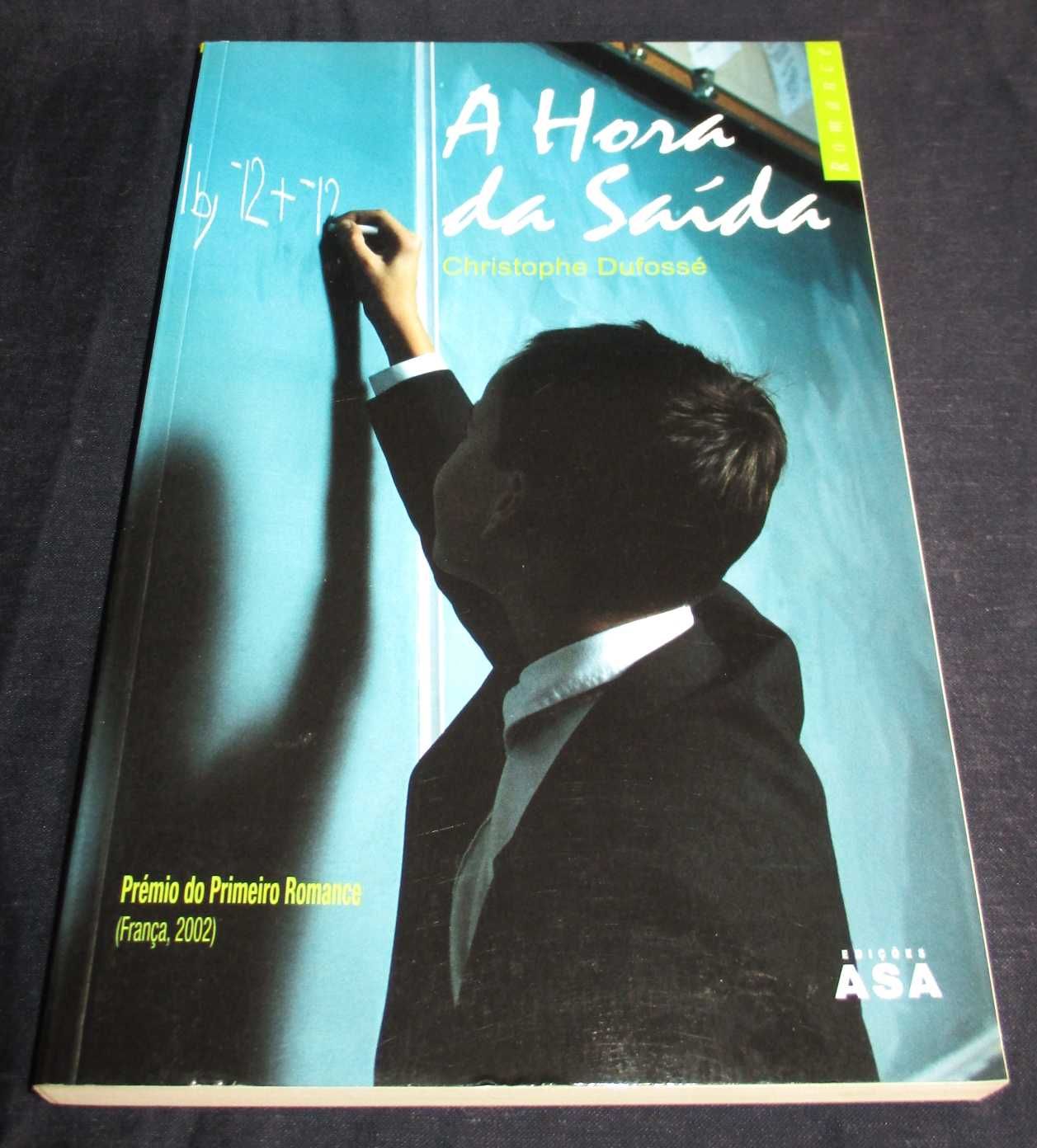 Livro A Hora de Saída Christophe Dufossé