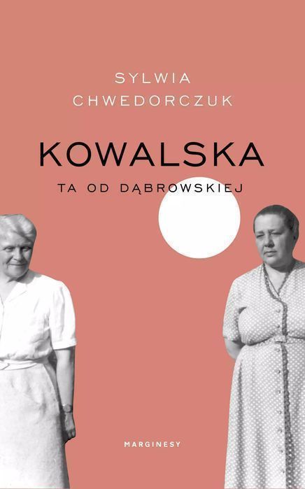 Kowalska. Ta Od Dąbrowskiej Marginesy