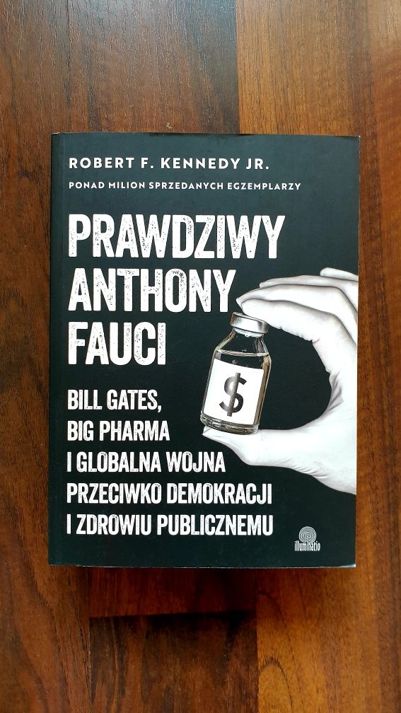 Prawdziwy Anthony Fauci. Robert F. Kennedy Jr.