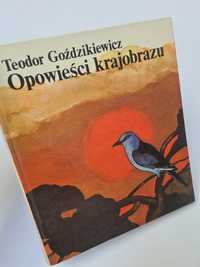 Opowieści krajobrazu - Teodor Goździkiewicz