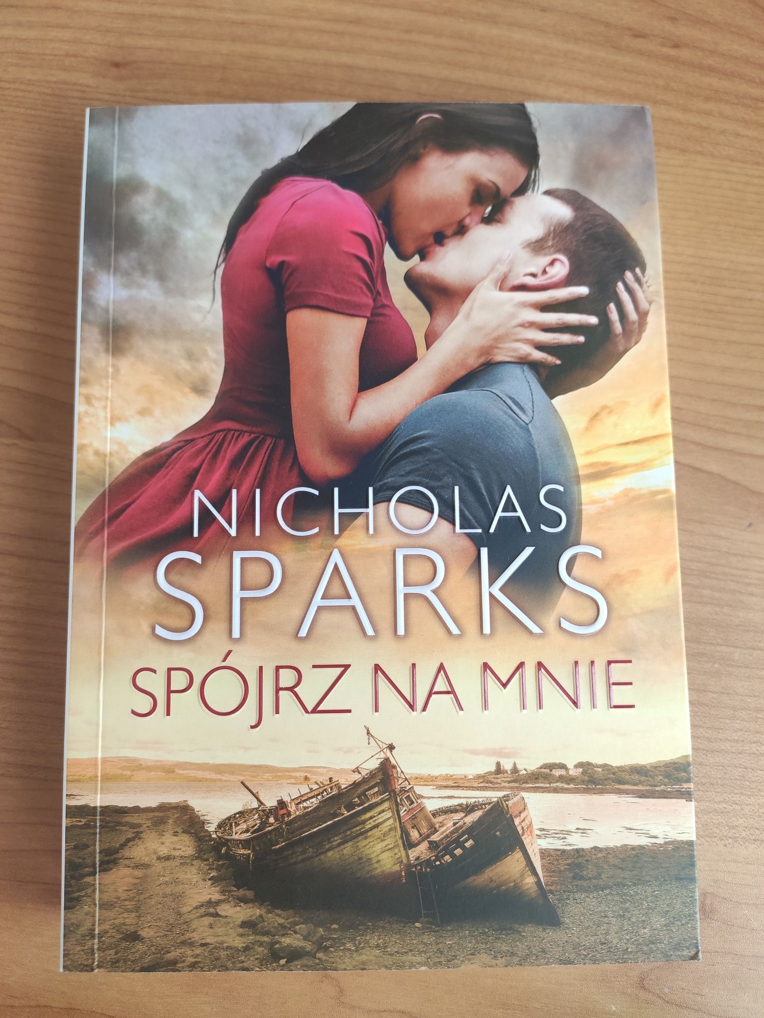 Nicholas Sparks, Spójrz na mnie