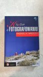 Książka o fotografowaniu, Wydanie III rozszerzone, A. Mroczek + CD