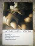 Abandono e Adopção (Livro COMO NOVO)