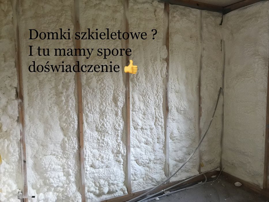 Od 45 zł/m2 Najbliżej Ciebie ! Ocieplenie ocieplanie piana pianka pur