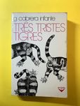 Três Tristes Tigres - G. Cabrera Infante