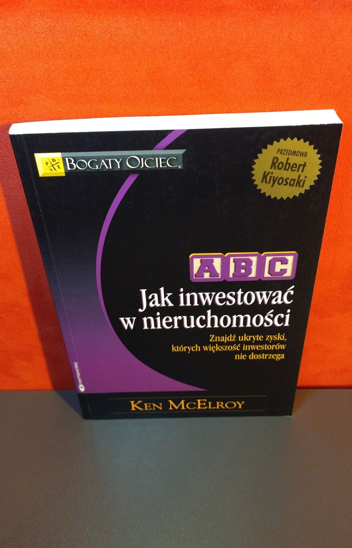 ABC. Jak Inwestować w Nieruchomości. Ken Mcelroy