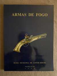 Armas de Fogo - museu Santos Rocha