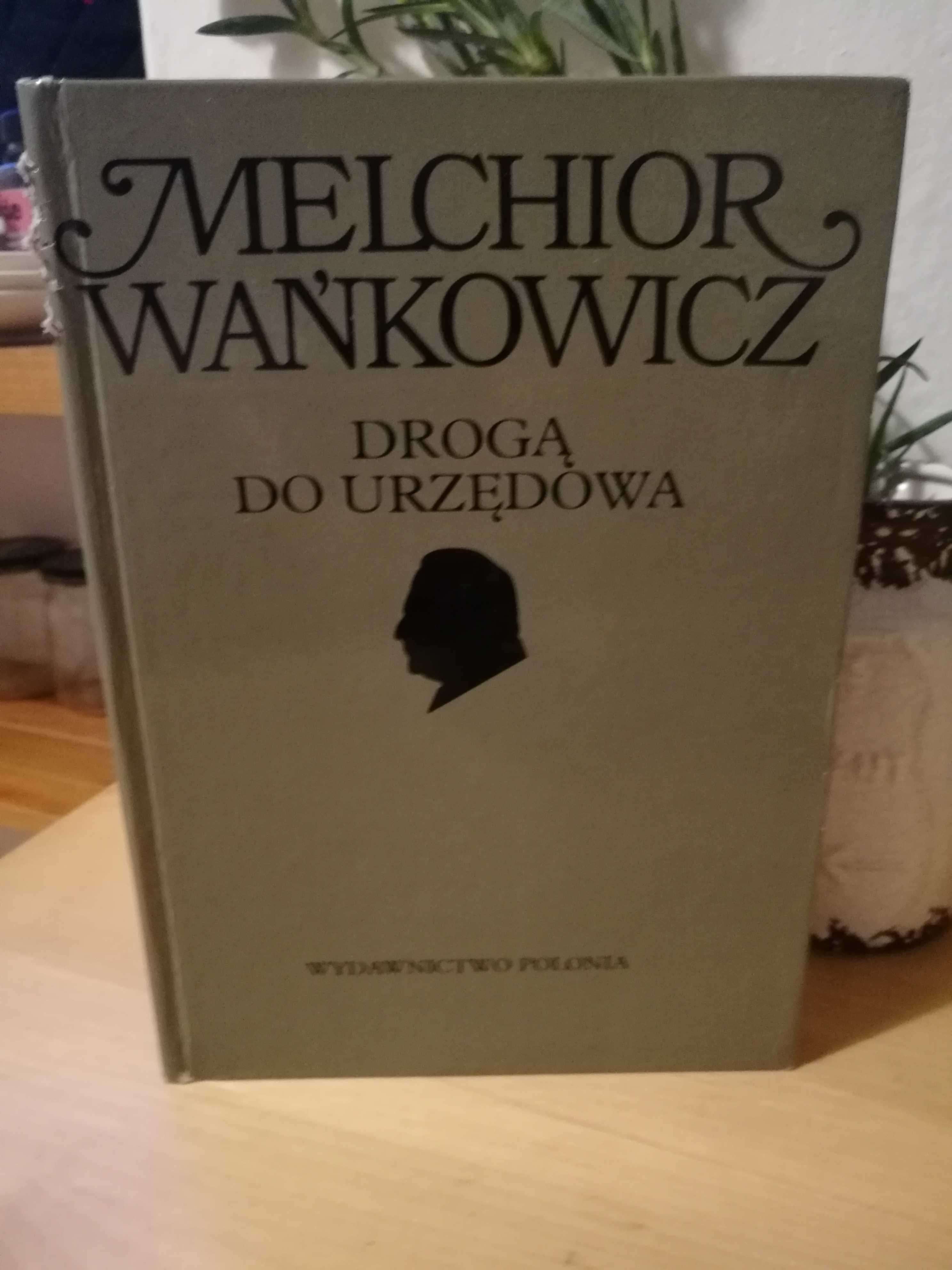 Melchior Wańkowicz "Droga do Urzędowa"