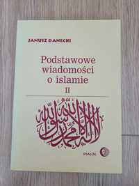 Janusz Danecki Podstawowe wiadomości o islamie. Tom II.