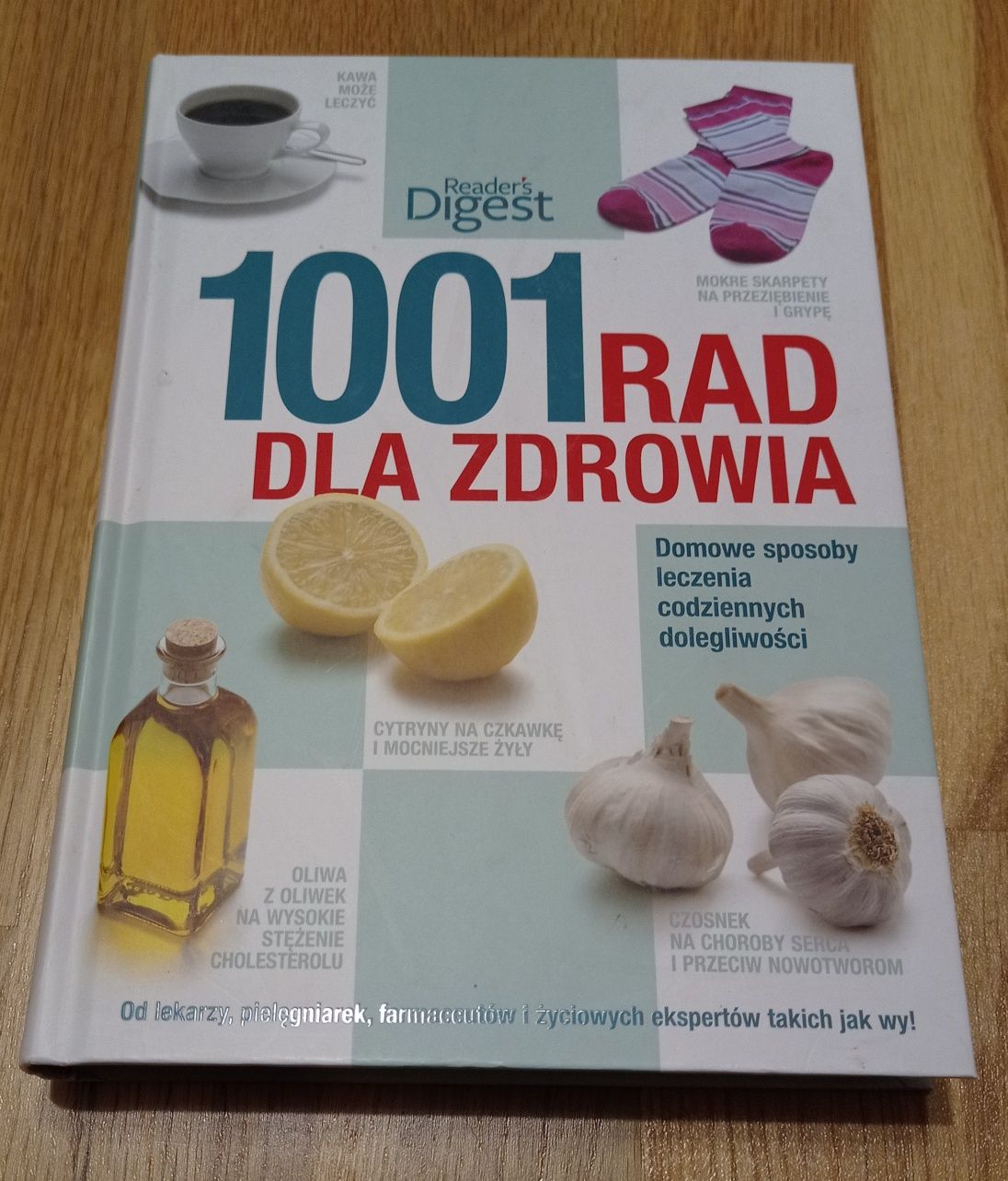 Readers Digest 1001 rad dla zdrowia. Domowe sposoby leczenia codzienny