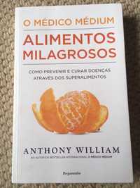 O Médico Médium: Alimentos Milagrosos, de Anthony William