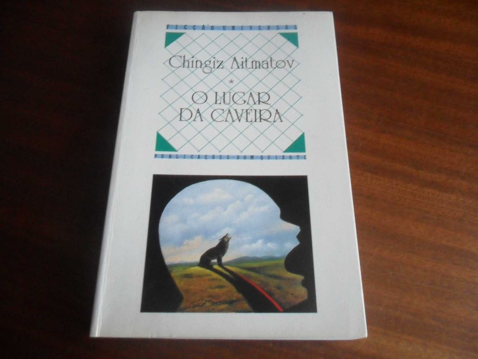 "O Lugar da Caveira" de Tchinguiz Aitmatov - 1ª Edição de 1995
